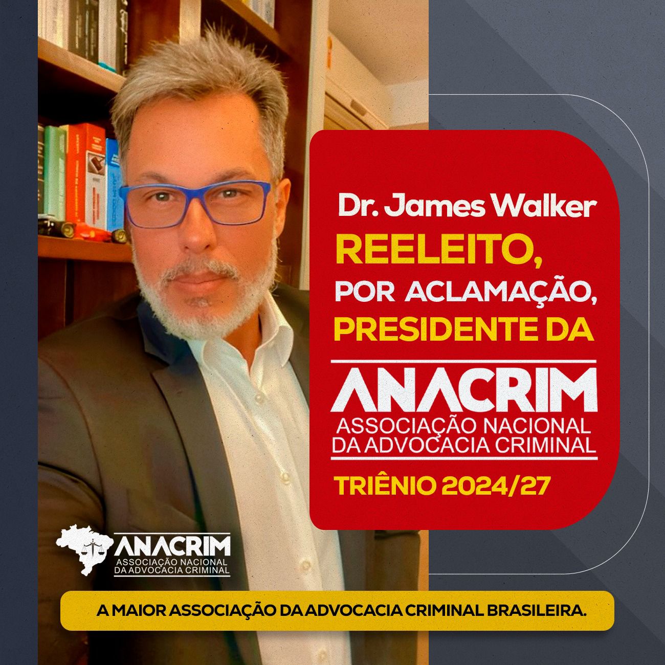 Read more about the article CRIMINALISTA JAMES WALKER É REELEITO PRESIDENTE NACIONAL DA ANACRIM